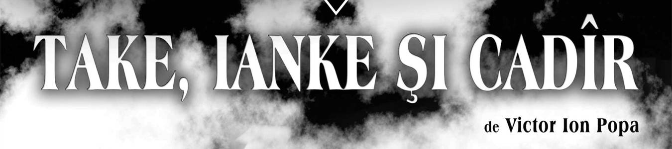 Take, Ianke și Cadîr