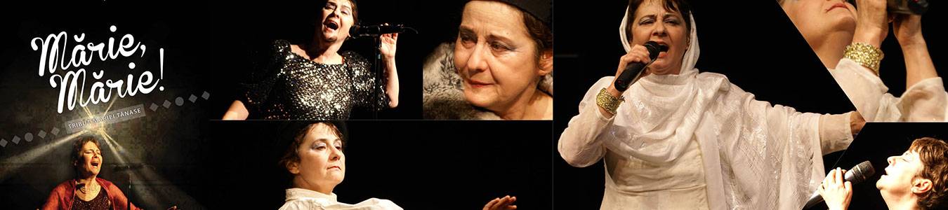 MARIE, MARIE! (TRIBUT MARIEI TANASE)