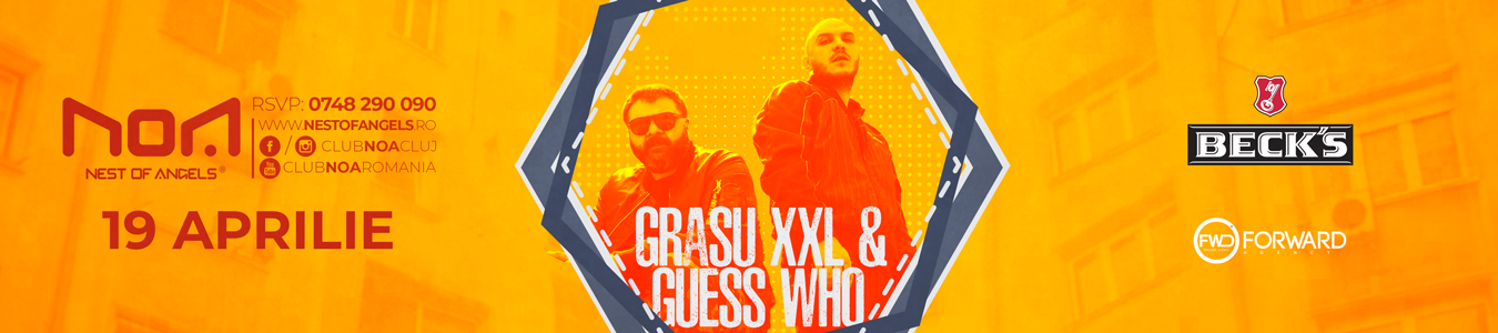 GRASU XXL & GUESS WHO @ Club NOA