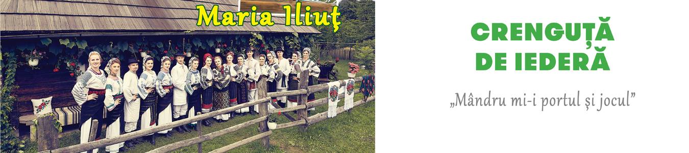 Maria Iliut si ansamblul Crenguta de Iedera