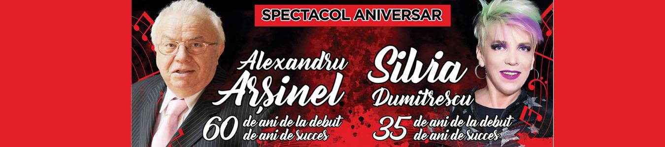 Spectacol Aniversar ALEXANDRU ARSINEL si SILVIA DUMITRESCU