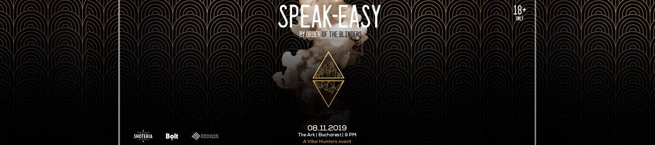 SPEAK-EASY: BY ORDER OF THE BLINDERS