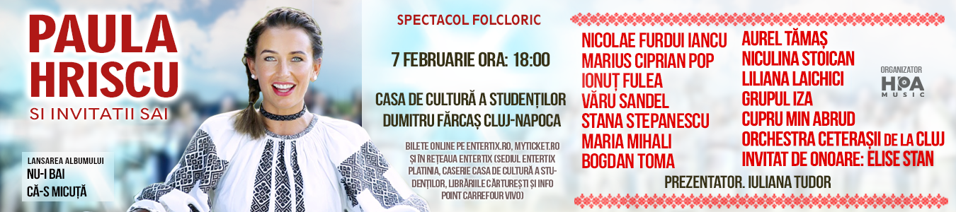 Spectacol Folcloric Paula Hriscu si Invitatii sai 