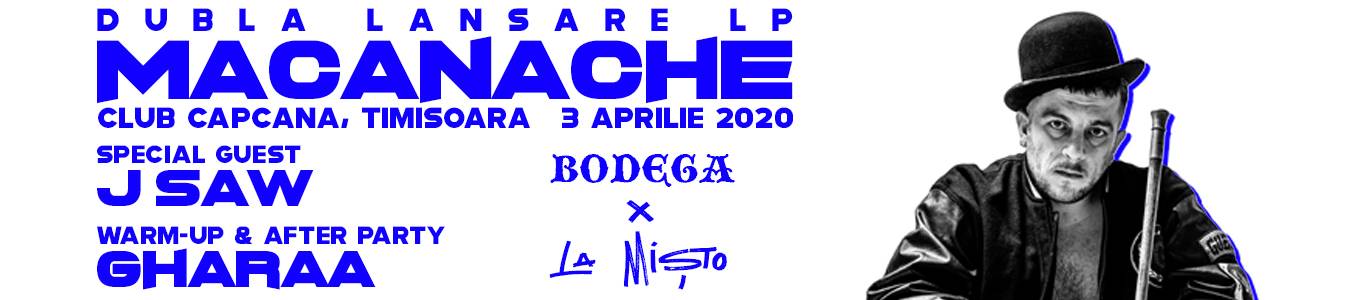 Macanache - Bodega x La Misto | Timisoara