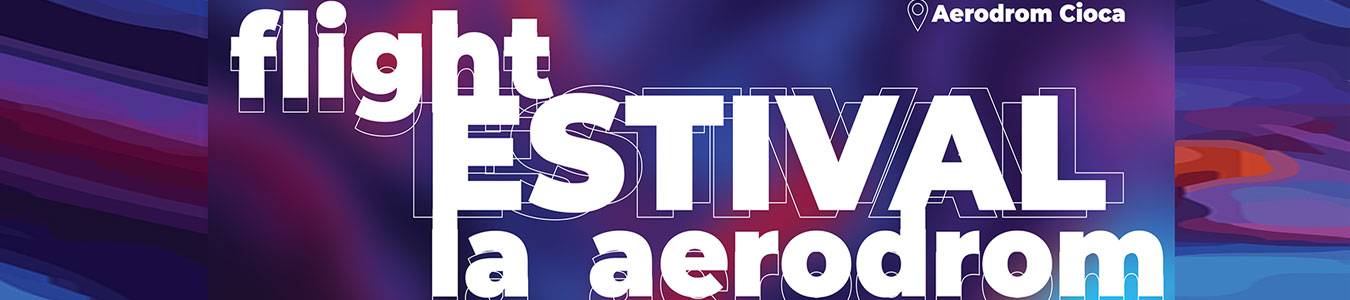 FLIGHT FESTIVAL - FLIGHT Estival la Aerodrom