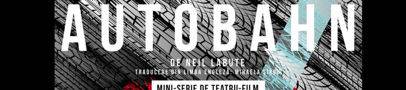Autobahn, regia Andrei si Andreea Grosu @TNRS - Scena Digitala