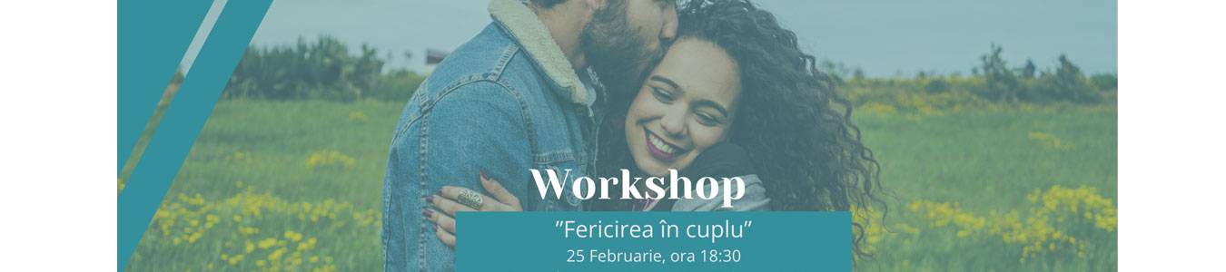 Workshop Fericirea în cuplu