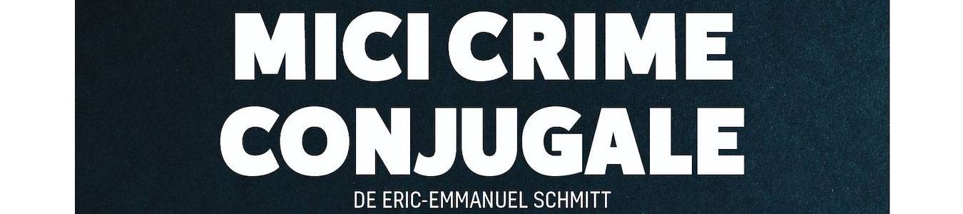 MICI CRIME CONJUGALE - AVANPREMIERA