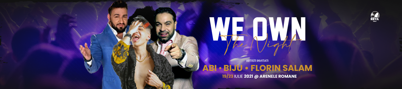 WE OWN THE NIGHT REYA EVENTS FLORIN SALAM, ABI