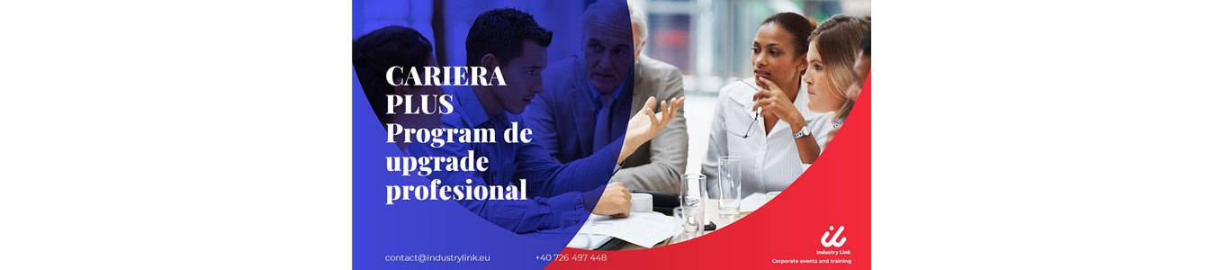 Cariera PLUS - Program Special de Upgrade Profesional