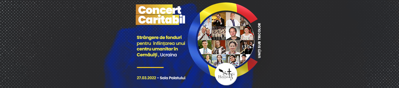 Uniti sub tricolor-Spectacol caritabil