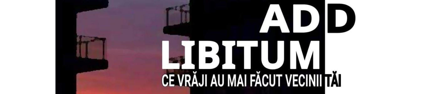 ADD LIBITUM - CE VRAJI AU MAI FACUT VECINII TAI, de Alexandru Unguru