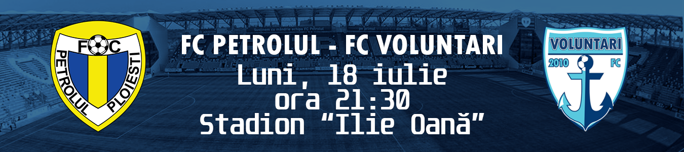 FC PETROLUL  - FC VOLUNTARI