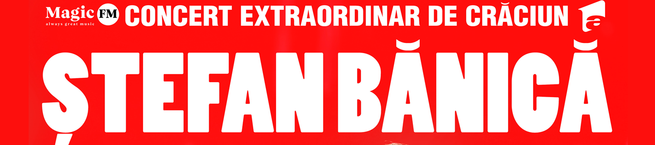 STEFAN BANICA - CONCERT EXTRAORDINAR DE CRACIUN 