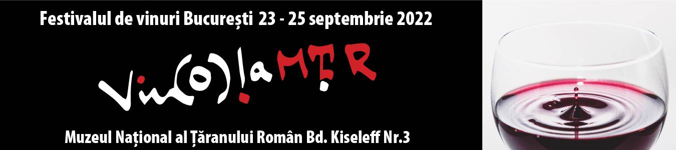 Festivalul de Vinuri Bucuresti – VIN(o)laMTR 