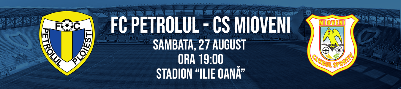 FC PETROLUL  - CS MIOVENI