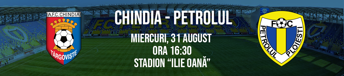 CHINDIA TARGOVISTE - FC PETROLUL
