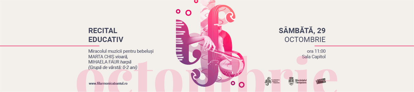 Recital Educativ - Miracolul muzicii pentru bebelusi 