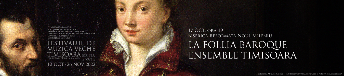 LA FOLLIA BAROQUE ENSEMBLE TIMISOARA - FESTIVALUL DE MUZICA VECHE 2022