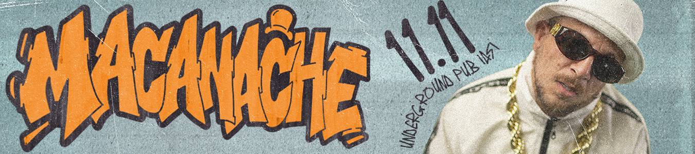 MACANACHE @ UNDERGROUND PUB