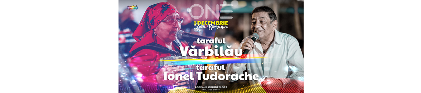 1Decembrie la One w/ Taraful Varbilau & Taraful Ionel Tudorache