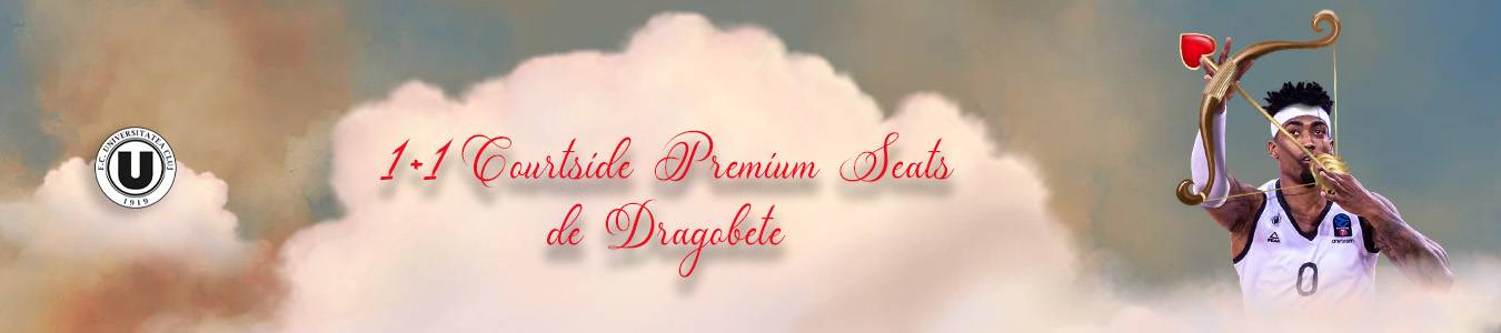 1+1 Courtside Premium Seats de Dragobete