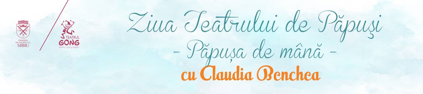 Atelier de Creatie „Piticii priceputi” – Ziua Teatrului de Papusi. Papusa de mana