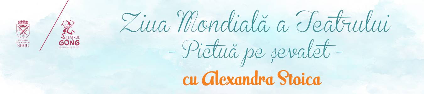 Atelier pentru miniArtisti – Ziua Mondiala a Teatrului – PICTURA PE SEVALET