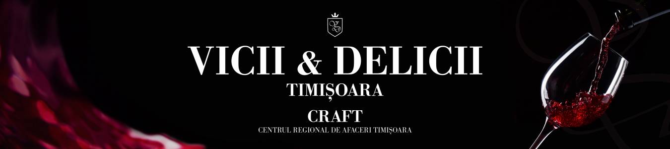 Vicii si Delicii Timisoara