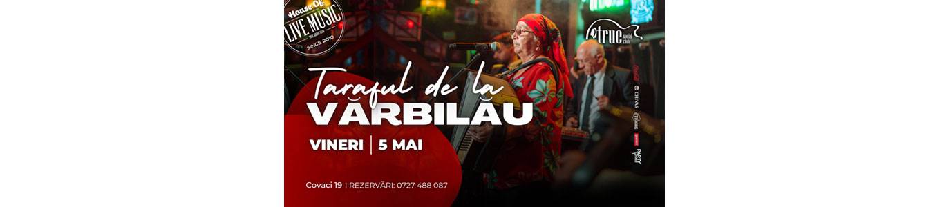 Taraful de la Varbilau  in True Club