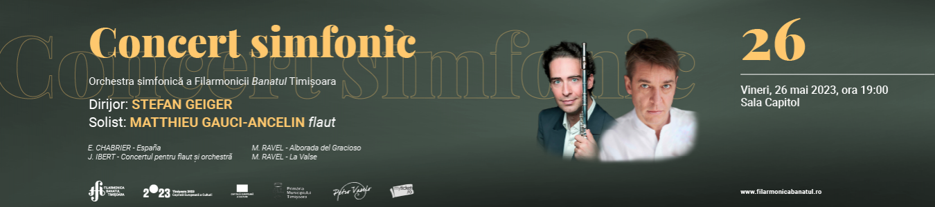Concert simfonic | Dirijor: STEFAN GEIGER, solist: MATTHIEU GAUCI-ANCELIN – flaut 