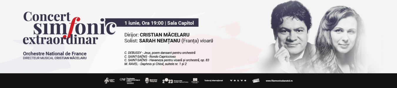 Concert simfonic extraordinar ORCHESTRE NATIONAL DE FRANCE| Dirijor: CRISTIAN MACELARU, solista: SARAH NEMTANU – vioara
