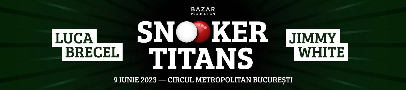 Snooker Titans Romania cu Luca Brecel si Jimmy White