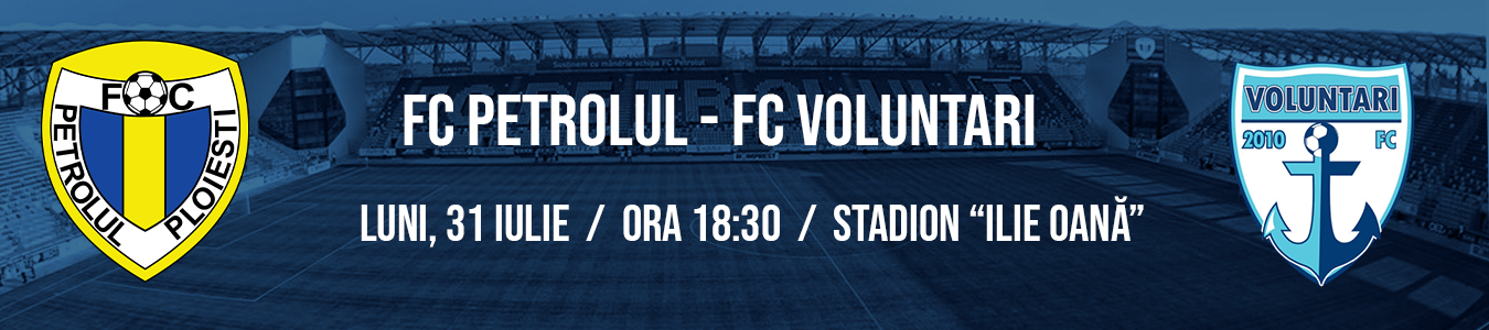 FC PETROLUL  - FC VOLUNTARI