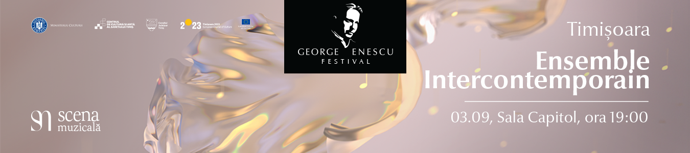 Concert Ensemble Intercontemporain | Festivalul Enescu la Timisoara 