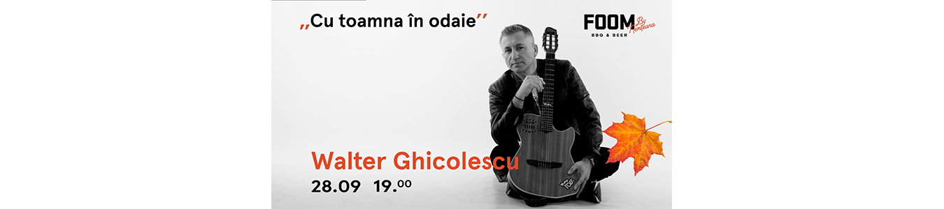 Walter Ghicolescu live la  Foom by Nemteana