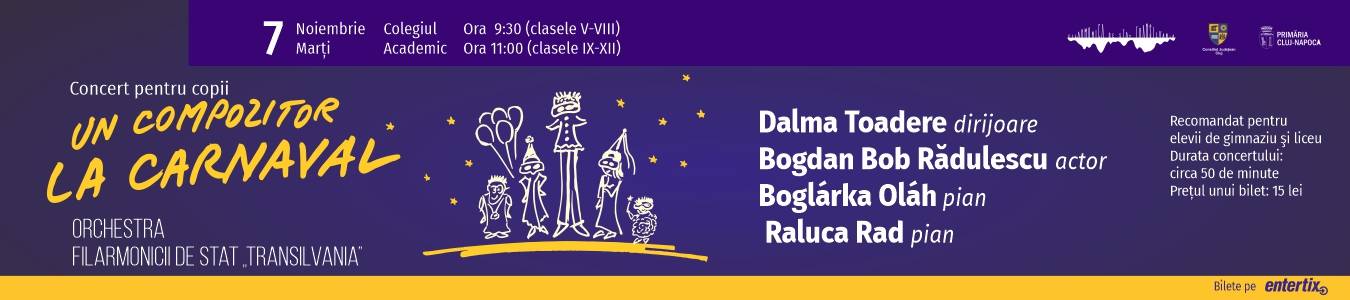 Concert pentru copii - Un compozitor la carnaval (concert pentru clasele V-VIII)