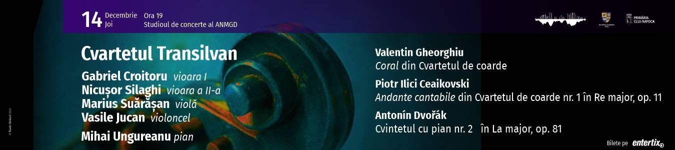 Recital cameral – Cvartetul Transilvan si Mihai Ungureanu
