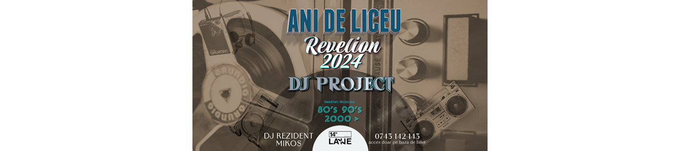 ANI DE LICEU #1 – REVELION 2024