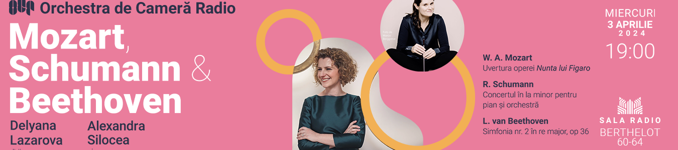 ORCHESTRA DE CAMERA RADIO - Alexandra Silocea – Delyana Lazarova - OCR