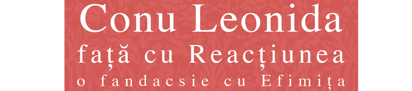 Conul Leonida fata cu Reactiunea...o fandacsie cu Efimita