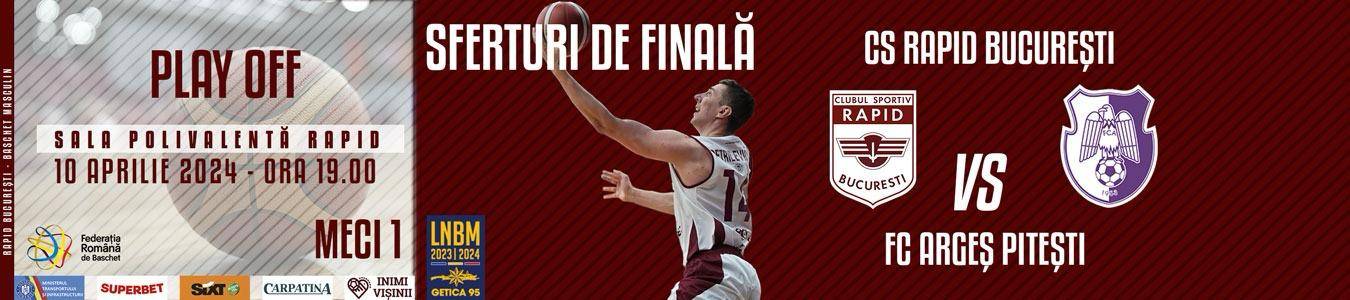 Meciul 1 BASCHET CS Rapid Bucuresti - FC Arges Pitesti