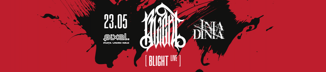 BLIGHT & INIA DINIA @ PIXEL