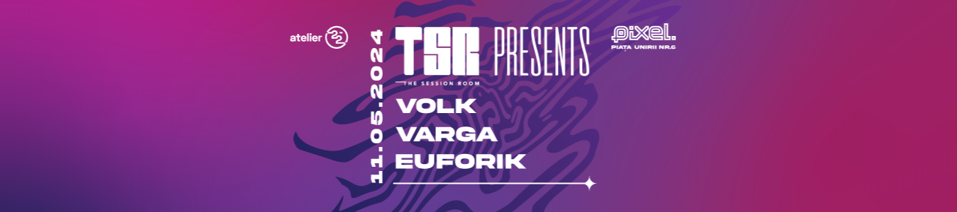 TSR Session w/ VOLK, Varga & Euforik @ PIXEL