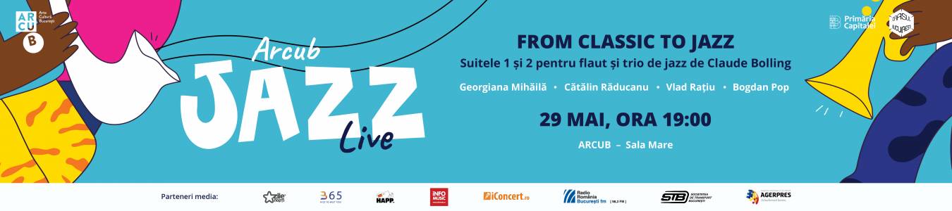 Stagiune ARCUB Jazz Live: Concert From Classic to Jazz / Georgiana Mihaila – Catalin Raducanu – Vlad Ratiu – Bogdan Pop
