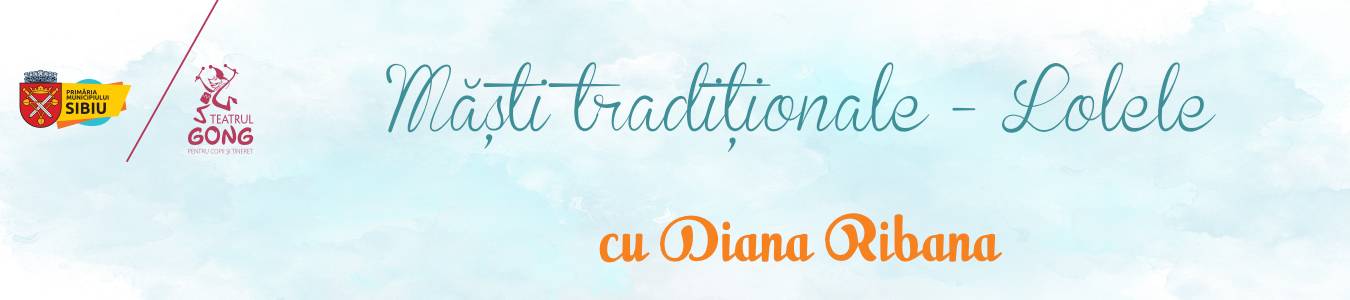 Atelierul de Creat Povesti – Masti traditionale - Lolele