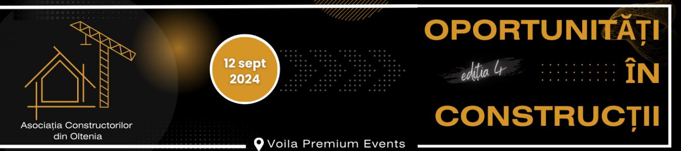 OPORTUNITATI IN CONSTRUCTII - editia 4