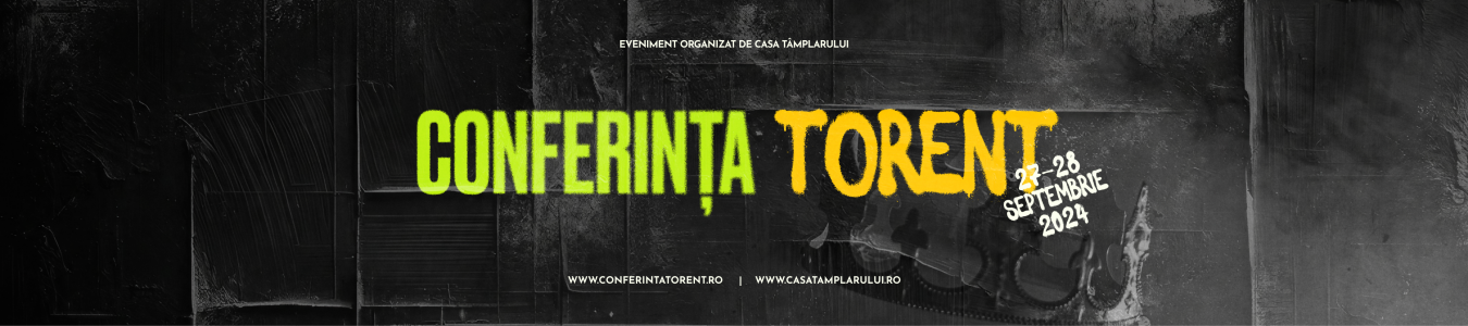 Conferinta Torent 2024: KING JESUS