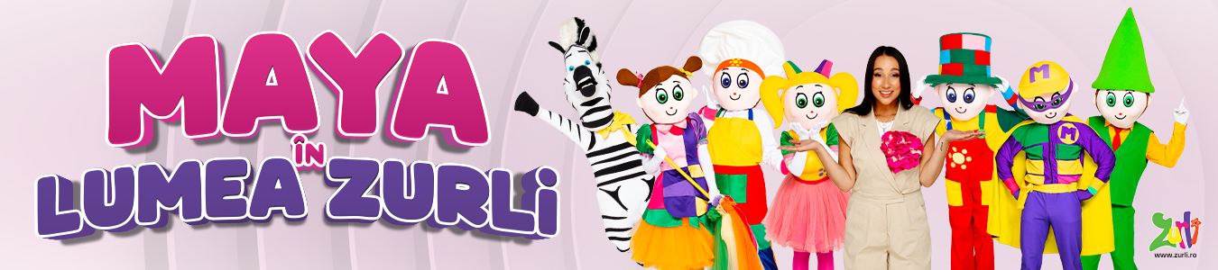 BUCURESTI “ Maya in lumea Zurli” 