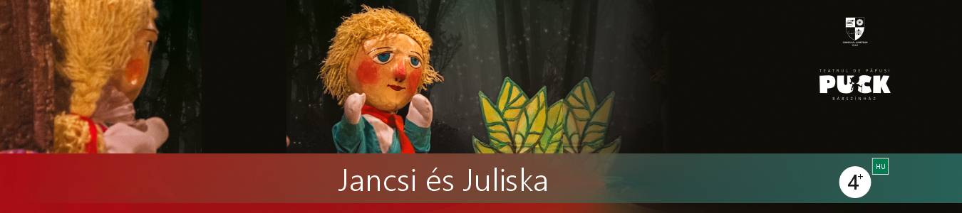 Jancsi és Juliska / Hänsel si Gretel